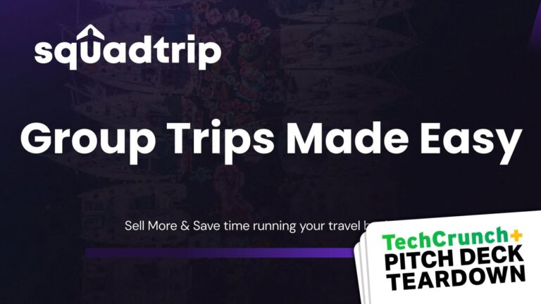 Sample Pre-seed pitch deck: SquadTrip's $1.5M deck | TechCrunch